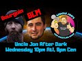 Uncle Jon After Dark with Brenden Lemmon Mulvihill and Evan Bourgoin