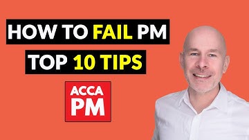 Top 10 tips to FAIL ACCA PM | (Actually, top tips on HOW TO PASS PM)