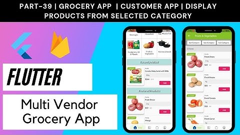 Flutter Multi Vendor Grocery App - Part 39 | Customer App  | Category wise product list.