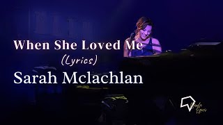 Sarah Mclachlan   When She Loved Me s