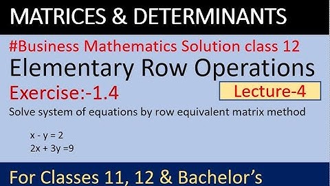 Row equivalent matrix method class 12 | solution of business math class 12 | NEB class 12 solution |