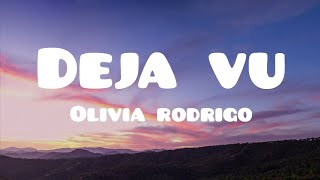 Deja Vu | Olivia Rodrigo | Lyrics Video