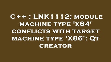 C++ : LNK1112: module machine type 