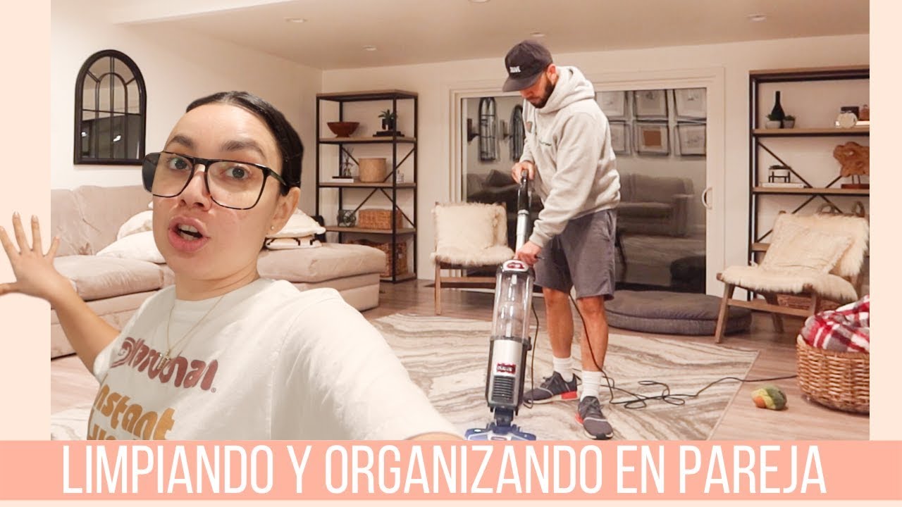 LIMPIANDO Y ORGANIZANDO NUESTRA CASA EN PAREJA
