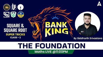 BANK KING FOUNDATION 2023 Quant | SQUARE & SQUARE ROOT SUPER TRICKS by Siddharth Srivastava
