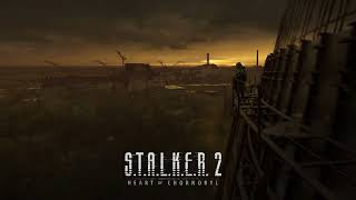 S.T.A.L.K.E.R. 2 Heart of Chornobyl - OST - ChNPP Night 07
