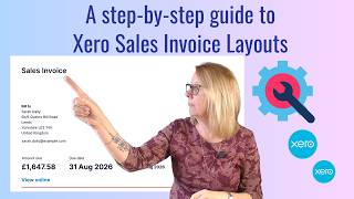 Xero Sales Invoice Layouts - your step-by-step guide
