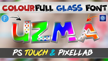 New Color Gradient Glass Font In Ps Touch & Pixellab | Glass Font Editing | Ps Touch Glass Font |