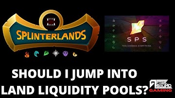 SHOULD I JUMP INTO LAND LIQUIDITY POOLS? (ANSWERING SPLINTERLANDS COMMENTS)