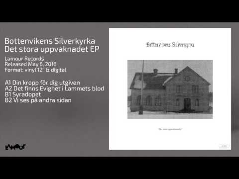 Bottenvikens Silverkyrka - Det stora uppvaknadet EP (full EP) [Lamour Records]