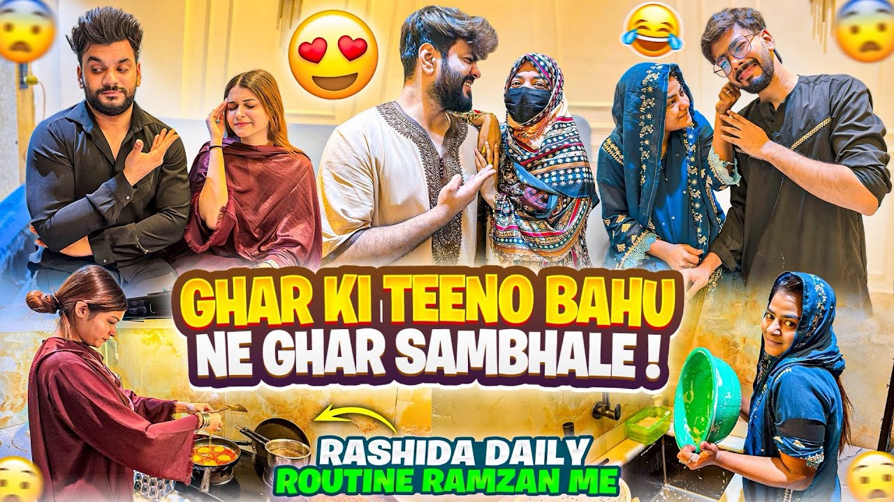 Ghar Ki Teeno Bahu Ne Ghar Sambhale 😍|  Rashida Daily Routine Ramzan Me | Fokats | Abresh & Zeeshan