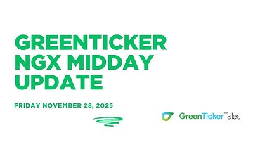 NGX Midday Update November 28, 2025