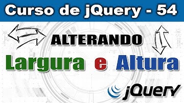 Modificando a largura e altura dos elementos em jQuery - Curso de jQuery - Aula 54