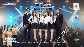 LIVE CP PRO ENTERTAINMENT PIMPINAN A'FERN 083148503920 || DS CIPANAS DUKUHPUNTANG CIREBON