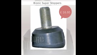 Bionic Super Stoppers