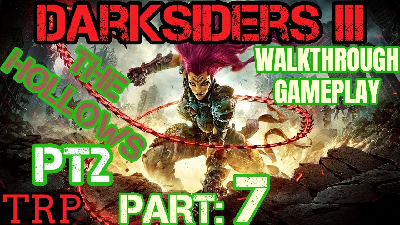 DARKSIDERS 3 Part 7 The Hollows PT2 Walkthrough Gameplay PC PS4 PRO XBOX ONE YouTube darksiders-3-part-7-the-hollows-pt2-walkthrough-gameplay-pc-ps4-pro-xbox-one-youtube