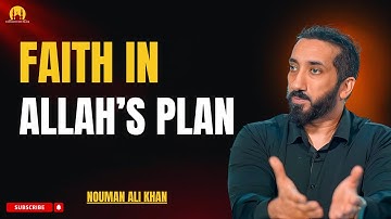 Allah’s Plan is Always Better Than Our Plans | Nouman Ali Khan 2025