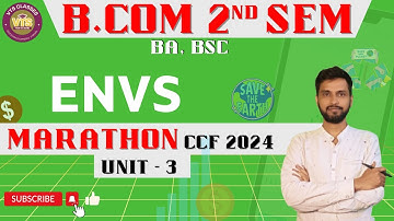 B.Com | BA | B.SC | 2nd sem | ENVS | Marathon 2024 (CCF) Complete Unit - 3