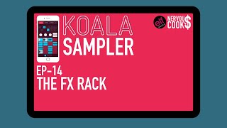Koala Sampler Tutorial - EP 14 - The FX Rack