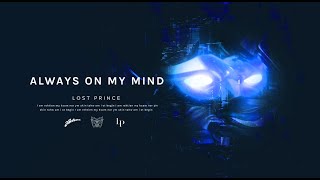 Lost Prince - Always On My Mind Extended Mix