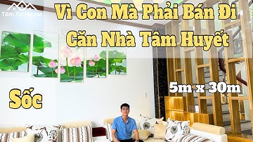 Vì Con Mà Phải Bán Đi Căn Nhà Tâm Huyết sổ hồng riêng 5m x 30m đường đinh đức thiện
