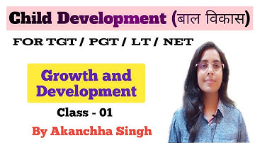UP TGT/PGT/LT/NET HOME SCIENCE | CLASS- 01 | Growth & Development | New Batch | By Akanchha Singh