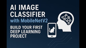 AI Image Classifier with MobileNetV2 – Build Your First Deep Learning Project: PART 2