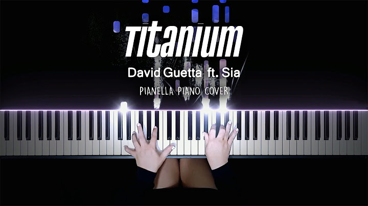 Titanium Piano version - Piano performance video thumbnail