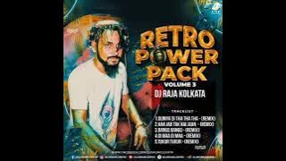 Retro Power Pack Vol - 3 Nonstop   Dj Raja Kolkata