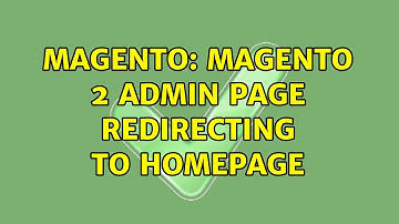 Magento: Magento 2 admin page redirecting to homepage
