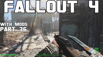 Fallout 4 Walkthrough with Mods Part 36