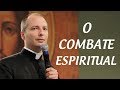 O combate espiritual - Pe. Duarte Lara (07/11/14)