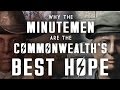 Why the Minutemen are the Commonwealth's Best Hope - Fallout 4 Lore