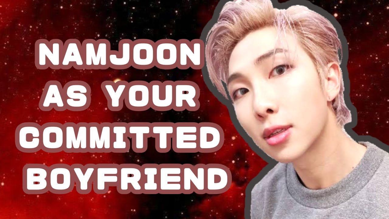 Namjoon as your committed boyfriend | bmsey Imagine