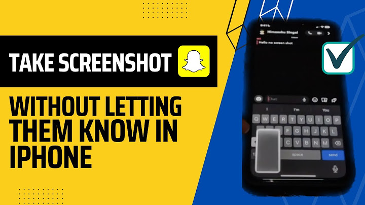 How to take a snapchat screenshot without them knowing