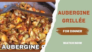 RECETTE DE SAUCE AUBERGINE GRILLÉE AFRICAINE || Grilled Eggplant || célèbre recette