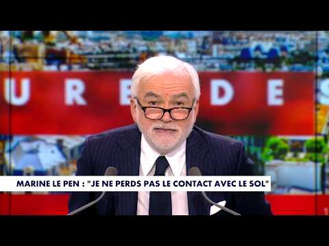 Pascal Praud's Editorial: "Marine Le Pen: 'I haven't lost touch with the ground'"