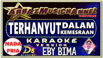 Karaoke Dangdut - Terhanyut Dalam Kemesraan - Nada Pria - Eby Bima