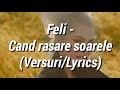 Feli - Când răsare soarele (Versuri/Lyrics)