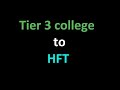 Tier 3 college to HFT