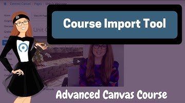 Advanced Canvas Course - Course Import Tool