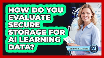 How Do You Evaluate Secure Storage For AI Learning Data?