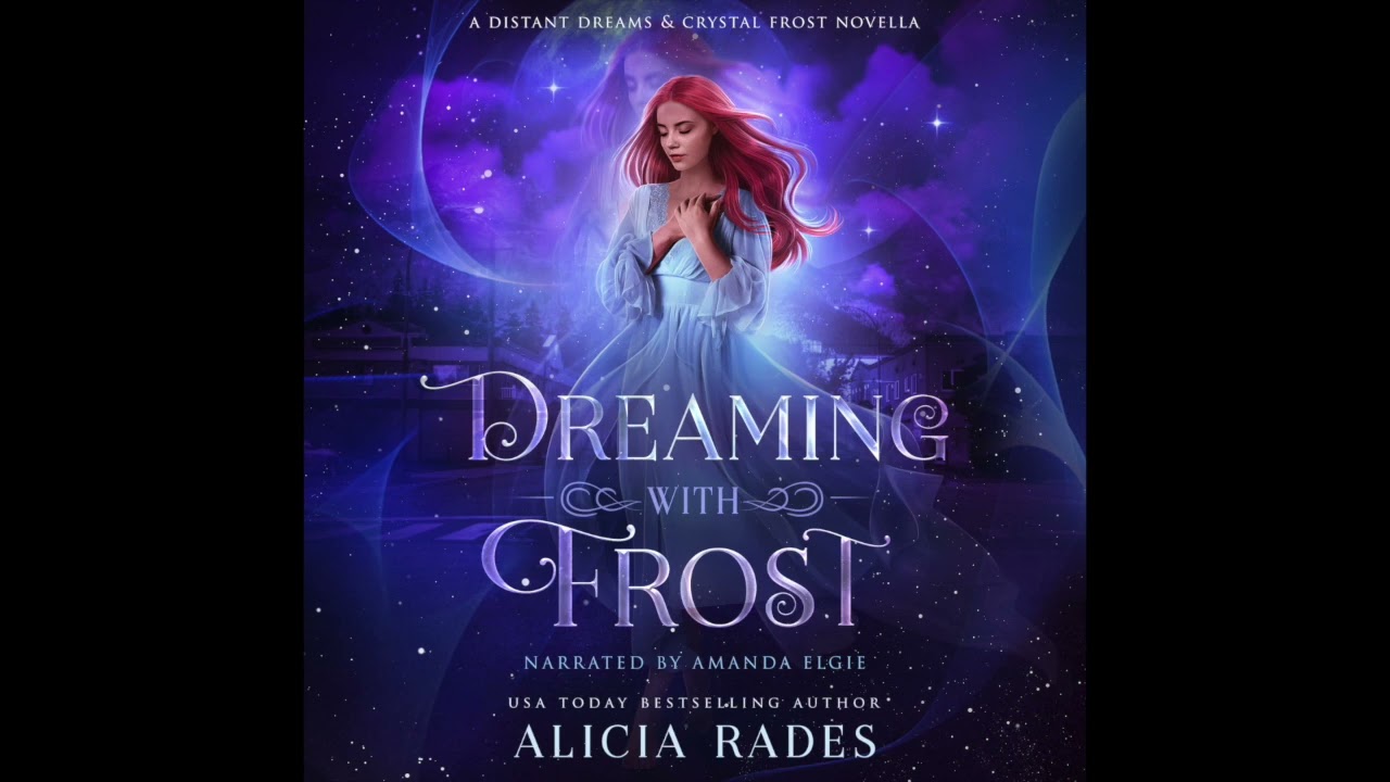 Dreaming With Frost by Alicia Rades - FREE Full Length YA Paranormal Audiobook