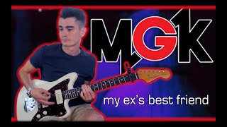 Machine Gun Kelly - my ex's best friend (Guitar Cover w\/ Tabs)