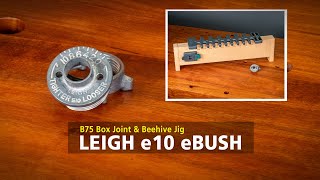 Leigh B975 Box Joint & Beehive Jig - The Leigh eBush