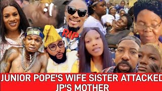 JUNIOR POPE'S WIFE SISTER ÄTTÄČKEĎ JP MOTHER FOR NOT ADDING HER SISTER IN D FUNERAL ARRANGEMENTS