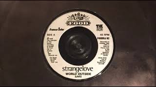 Watch Strangelove World Outside video