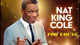 Nat King Cole - Too Young