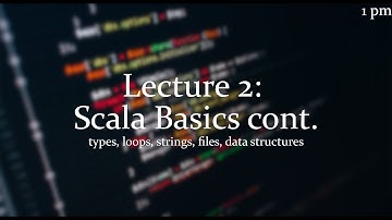 Lecture 2 [1pm]: Scala Basics cont.