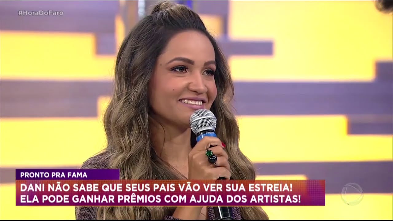 Pronto Pra Fama: Dani canta pela primeira vez para todo o Brasil